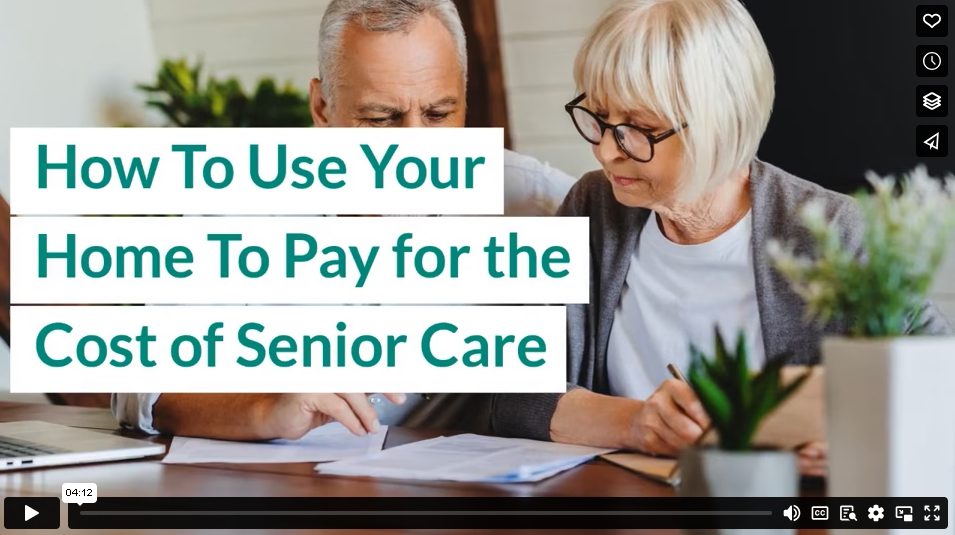 How To Use Your Home To Pay for the Cost of Senior Care