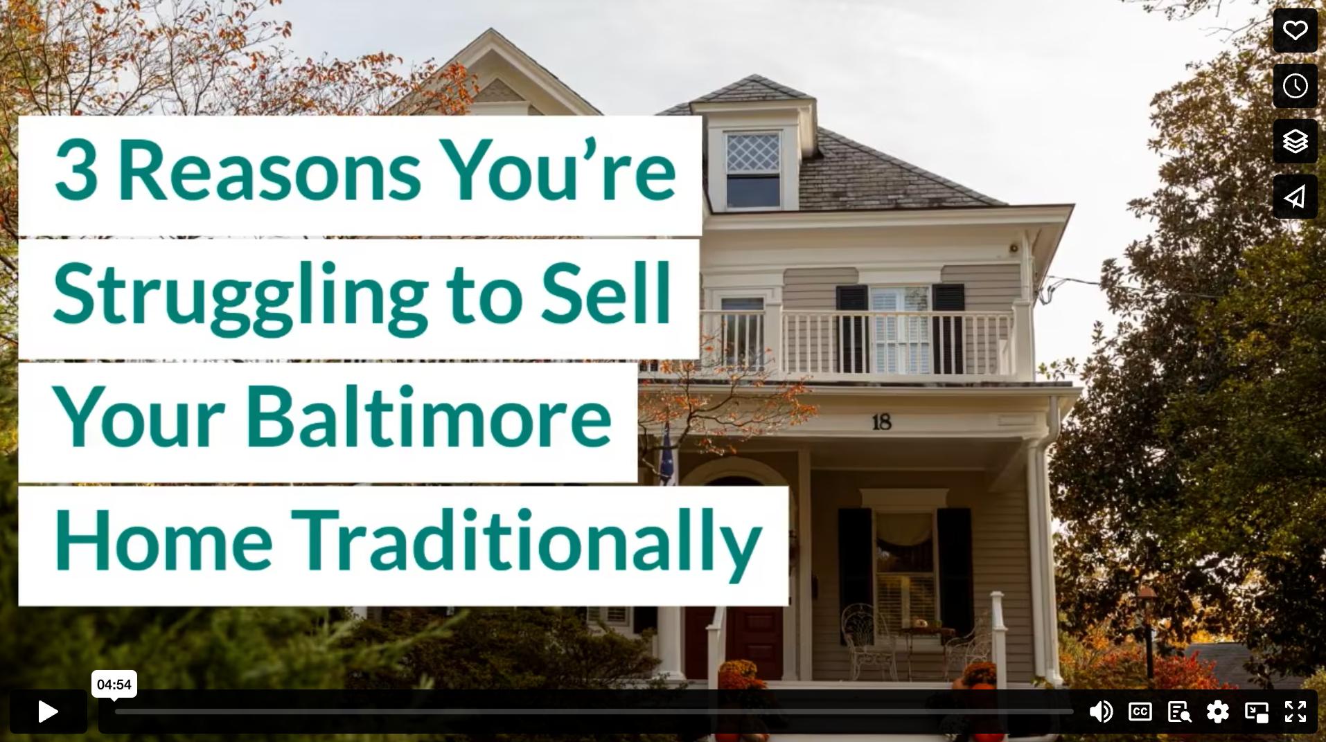 3 Reasons You’re Struggling to Sell Your Baltimore Home Traditionally